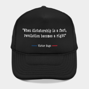 Victor Hugo Revolution Quote Protest Activism Design Hat