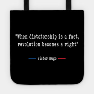 Victor Hugo Revolution Quote Protest Activism Design Tote