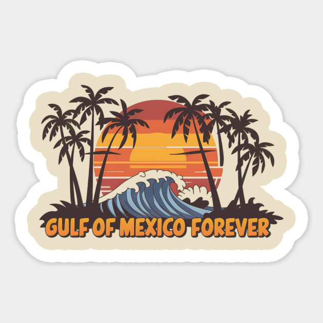 Gulf-of-Mexico-Forever Sticker by ArtistTee ⭐⭐⭐⭐⭐