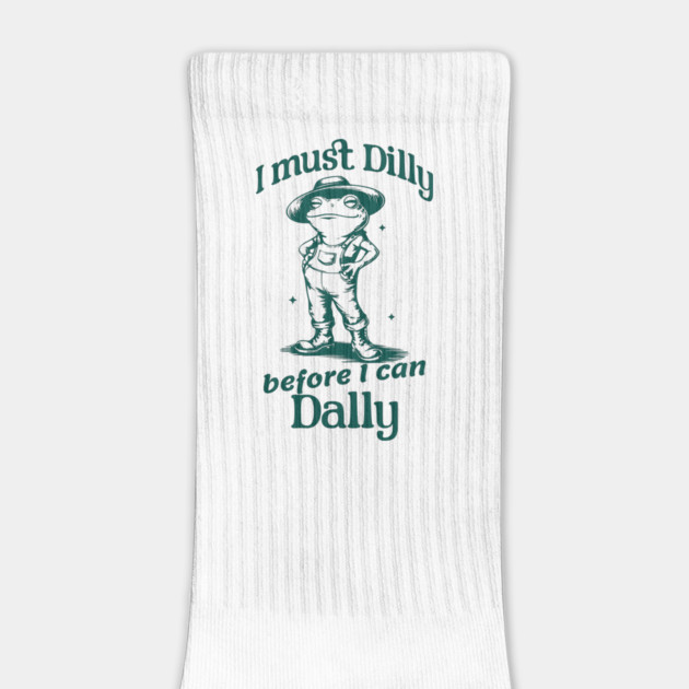 I must Dilly before I can Dally, funny retro frog design by Luxinda