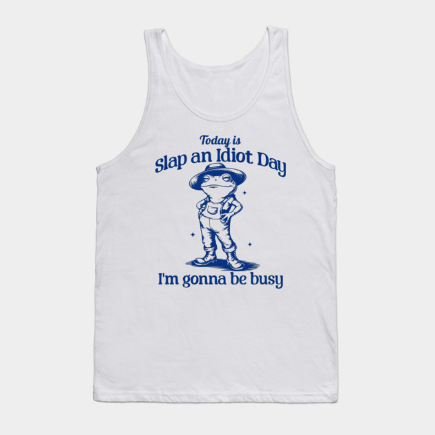 Today Is Slap An Idiot Day, funny retro frog design Tank Top by Luxinda