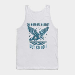 Flying Raccoon The Horrors Persist But So Do I, vintage design Tank Top