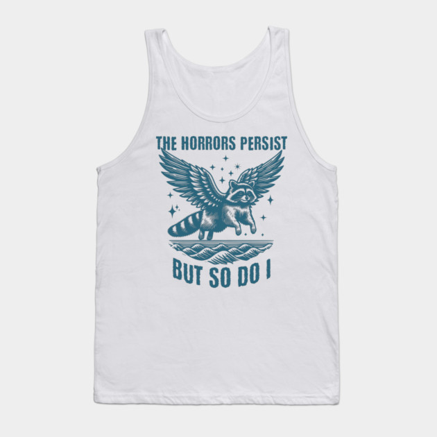 Flying Raccoon The Horrors Persist But So Do I, vintage design Tank Top by Luxinda