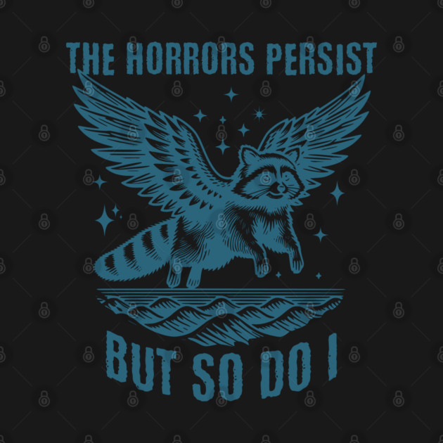 Flying Raccoon The Horrors Persist But So Do I, vintage design by Luxinda