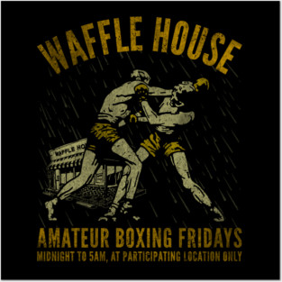 Waffle House Amateur Boxing Night Posters and Art