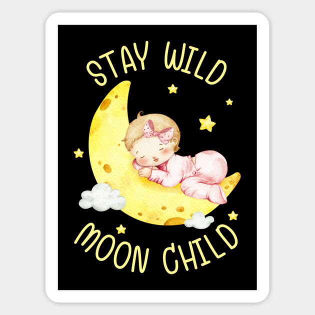 Stay Wild, Moon Child. Magnet by Creatifly Graphic Tees