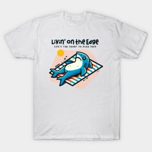 LIVIN' ON THE EDGE T-Shirt