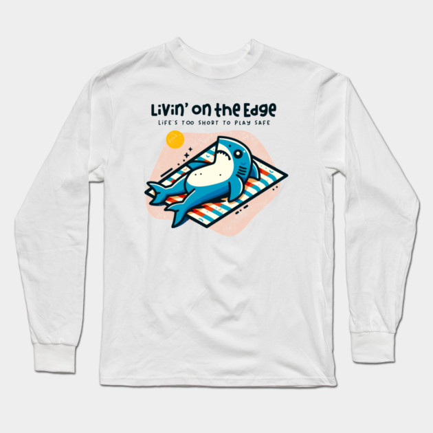 LIVIN' ON THE EDGE Long Sleeve T-Shirt by Fabrik
