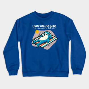 LIVIN' ON THE EDGE Crewneck Sweatshirt