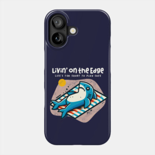 LIVIN' ON THE EDGE Phone Case