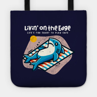 LIVIN' ON THE EDGE Tote