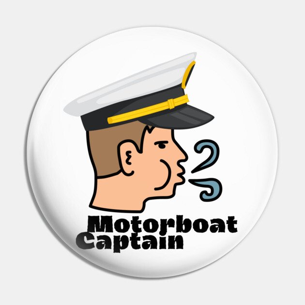 Motorboat Captain Pin by Low Life Shirts