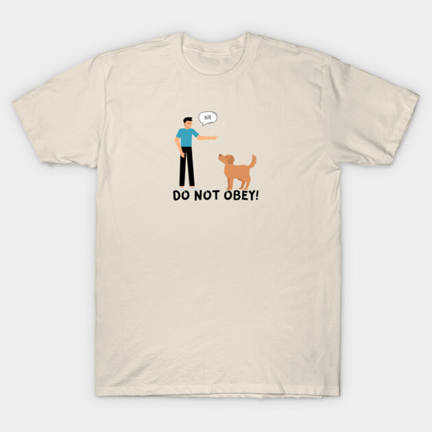 Do Not Obey! T-Shirt by Low Life Shirts