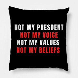 NOT-MY-PRESIDENT Pillow