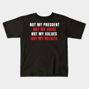 NOT-MY-PRESIDENT Kids T-Shirt