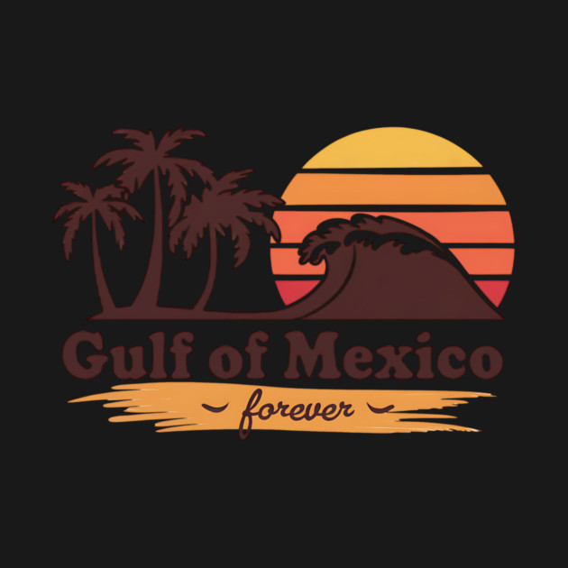 Gulf-of-Mexico-Forever by ArtistTee ⭐⭐⭐⭐⭐