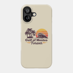 Gulf of Mexico forever Phone Case
