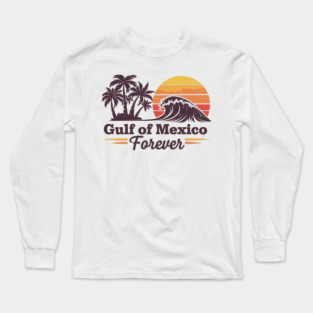 Gulf of Mexico forever Long Sleeve T-Shirt