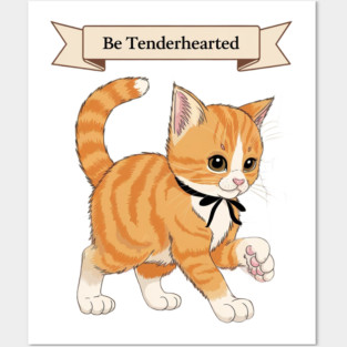 Be Tenderhearted: Faith & Kindness Posters and Art
