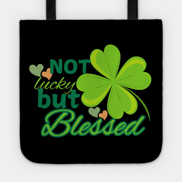Not Lucky But Blessed – Christian Four Leaf Clover Design Tote by Rox