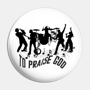 Praise God – Christian Music Band Pin