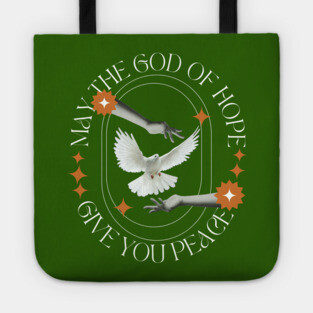 May the God of Hope Give You Peace Tote