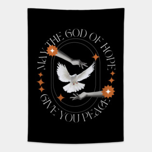 May the God of Hope Give You Peace Tapestry