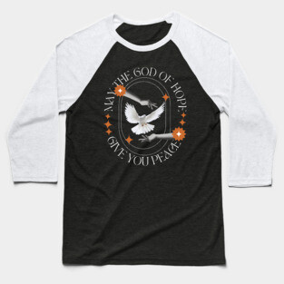 May the God of Hope Give You Peace Baseball T-Shirt