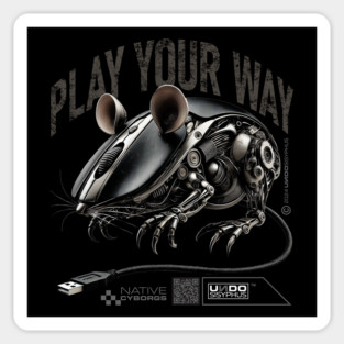 Play Your Way (Black) - Cyberpunk Gaming Mechanical Mouse | UndoSisyphus™ Gaming Collection Magnet