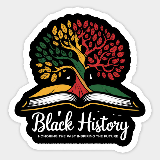 Honoring Past Inspiring Future Black History Month Sticker by ArtistTee ⭐⭐⭐⭐⭐