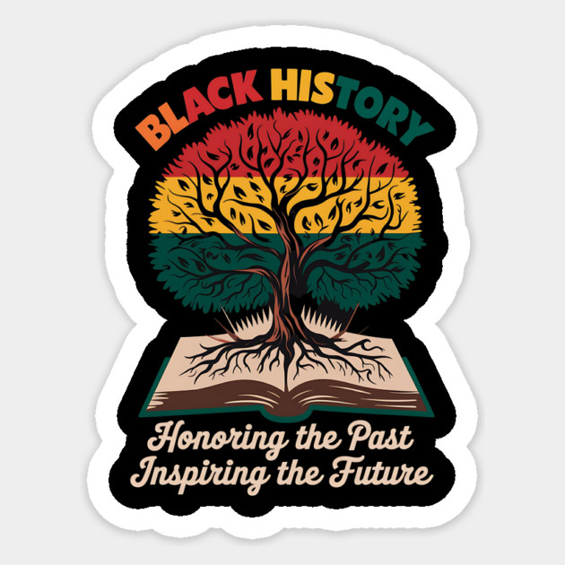 Honoring Past Inspiring Future Sticker by ArtistTee ⭐⭐⭐⭐⭐