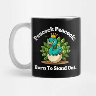 Peacock Peacock: Born To Stand Out. Mug