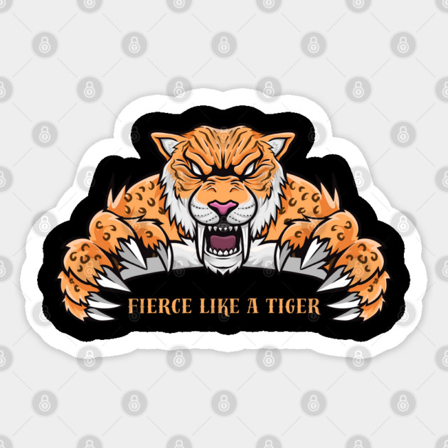Fierce Like A Tiger Sticker by Creatifly Graphic Tees