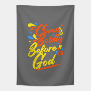 Come Boldly Before God - Christian Inspiration Tapestry