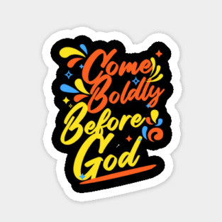 Come Boldly Before God - Christian Inspiration Sticker