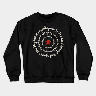 Rejoice in the Lord Always - Christian Inspiration Crewneck Sweatshirt
