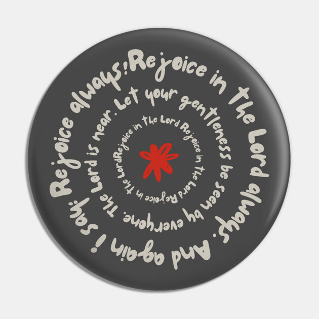 Rejoice in the Lord Always - Christian Inspiration Pin by Rox
