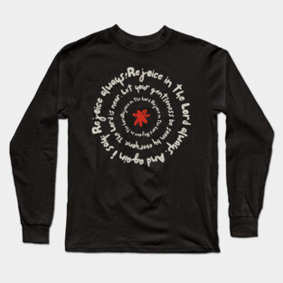 Rejoice in the Lord Always - Christian Inspiration Long Sleeve T-Shirt