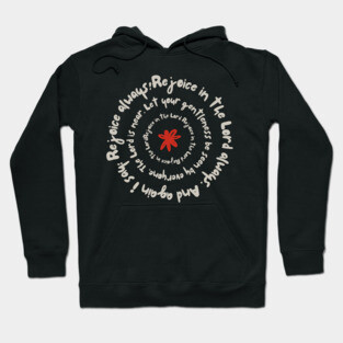 Rejoice in the Lord Always - Christian Inspiration Hoodie