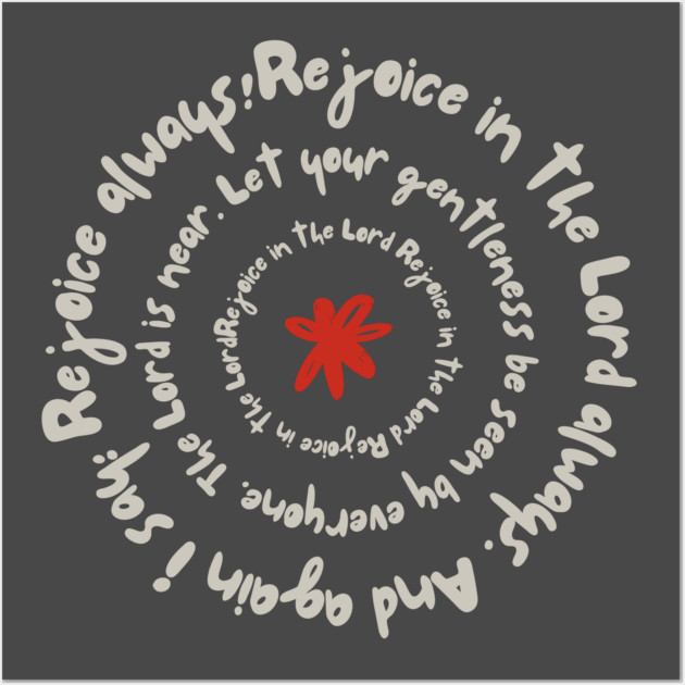 Rejoice in the Lord Always - Christian Inspiration Wall Art by Rox