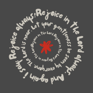 Rejoice in the Lord Always - Christian Inspiration T-Shirt