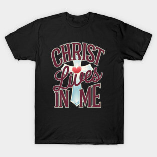 Christ Lives in Me - Faith and Redemption T-Shirt