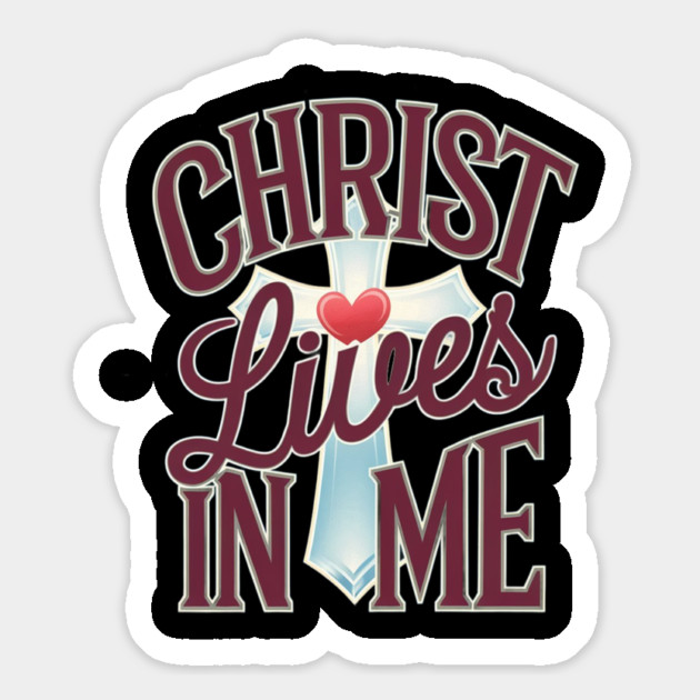 Christ Lives in Me - Faith and Redemption Magnet by Rox