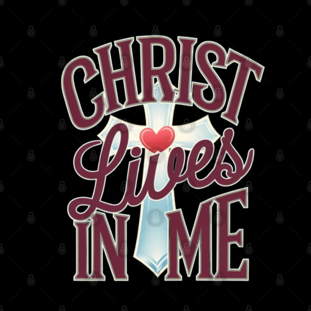 Christ Lives in Me - Faith and Redemption by Rox