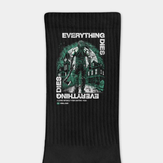 EVERYTHING DIES by artslaves