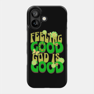Feeling Good, God is Good - Inspirational Green Pallet Design Phone Case