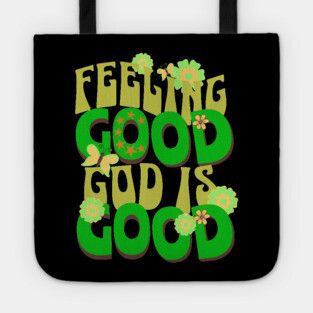 Feeling Good, God is Good - Inspirational Green Pallet Design Tote