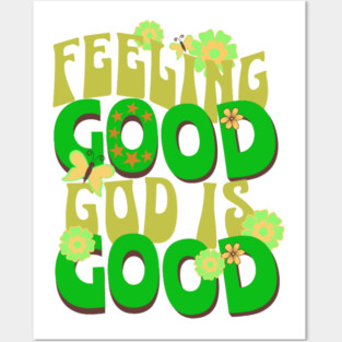 Feeling Good, God is Good - Inspirational Green Pallet Design Posters and Art