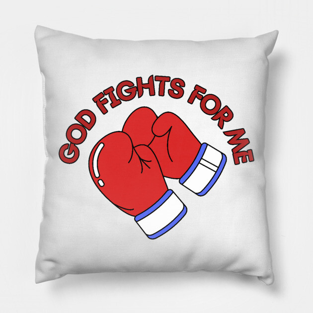 God Fights for Me - Christian Boxing Gloves Design Pillow by Rox