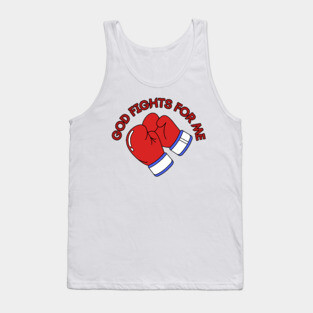 God Fights for Me - Christian Boxing Gloves Design Tank Top